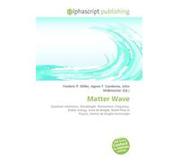 Matter Wave: Quantum mechanics, Wavelength, Momentum, Frequency, Kinetic energy, Louis de Broglie, Nobel Prize in Physics, Atomic de Broglie microscope