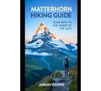 MATTERHORN HIKING GUIDE