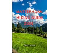 MATTERHORN HIKING GUIDE 2025