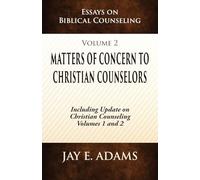 Jay E Adams Matters of Concern to Christian Counselors (Tascabile)
