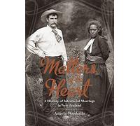 Matters of the Heart: A History of Interracial Marriage in New Zealand