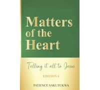 Matters of the Heart: Telling it all to Jesus