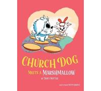 Mattes Church Dog Meets a Marshmallow (Copertina rigida)