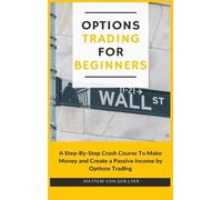 Mattew Von Der Lyer Options Trading for Beginners (Copertina rigida)