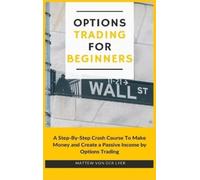 Mattew Von Der Lyer Options Trading for Beginners (Copertina rigida)