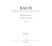 Matthäus-Passion (St. Matthew Passion) BWV 244. Chorpartitur, Urtextausgabe. BÄRENREITER URTEXT