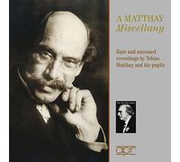 Matthay Miscellany-Rare & Unissued Recordings/ Va - Matthay Miscellany-Rare & Unissued Recordings / Va