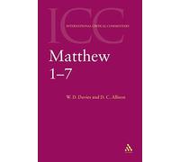 Matthew 1-7: Volume 1: a Critical and Exegetical Commentary on the Gospel According to Saint Matthew