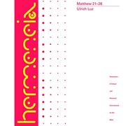 Matthew 21-28: A Commentary