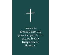 Matthew 5:3 - Blessed Are the Poor in Spirit - Bible Verse Notebook: 120 Lined Blank Pages at 6 x 9 Inches