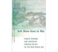 Matthew A. Baum Soft News Goes to War (Tascabile)
