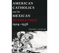 Matthew A. Redi American Catholics and the Mexican Revolution, 1924- (Tascabile)