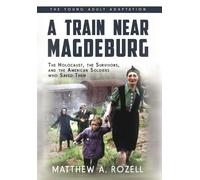 Matthew a Rozel A Train near Magdeburg (the Young Adult Adapt (Copertina rigida)