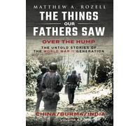 Matthew a Rozell Over The Hump/China, Burma, India (Copertina rigida)