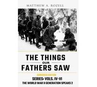 Matthew a Rozell World War II Generation Speaks II (Copertina rigida)