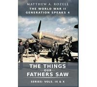 Matthew a Rozell World War II Generation Speaks IV (Copertina rigida)