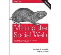 Matthew A. Russell Mikhail Klassen Mining the Social Web (Tascabile)