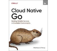 Matthew A Titmus Cloud Native Go (Tascabile)