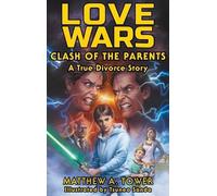 Matthew A Tower Love Wars - Clash of the Parents, A True Divo (Copertina rigida)