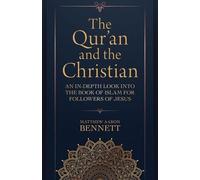 Matthew Aaron B The Qur`an and the Christian - An In-Depth Look into (Tascabile)