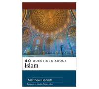 Matthew Aaron Bennett Matthew Bennett 40 Questions About Islam (Tascabile)