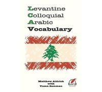 Matthew Aldrich Yumn Samman Levantine Colloquial Arabic Vocabulary (Tascabile)
