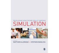 Matthew Aldridge Developing Healthcare Skills through Simulation (Tascabile)