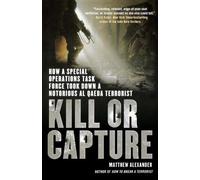 Matthew Alexander Kill or Capture (Tascabile)
