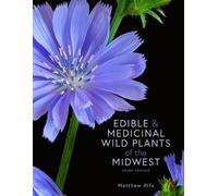 Matthew Alfs Edible and Medicinal Wild Plants of the Midwest (Tascabile)