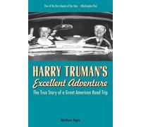Matthew Algeo Harry Truman's Excellent Adventure (Tascabile)