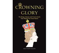 Matthew Allen Crowning Glory (Copertina rigida)