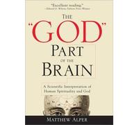 Matthew Alper The "God" Part of the Brain (Tascabile)