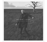 Matthew and the Atlas This Place We Live (Vinyl LP) 12" Album