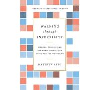 Matthew Arbo Walking through Infertility (Tascabile)