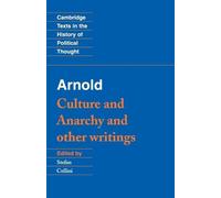 Matthew Arnold Arnold: 'Culture and Anarchy' and Other Writings (Tascabile)