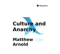 Matthew Arnold Culture and Anarchy (Copertina rigida)