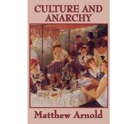 Matthew Arnold Culture and Anarchy (Tascabile)