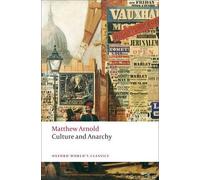 Matthew Arnold Culture and Anarchy (Tascabile) Oxford World's Classics