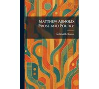 Matthew Arnold Prose and Poetry