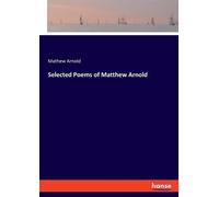 Matthew Arnold Selected Poems of Matthew Arnold (Tascabile)