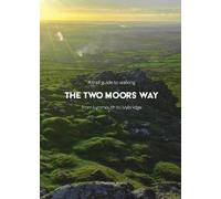Matthew Arnold Trail Guide to Walking The Two Moors Way (Tascabile)