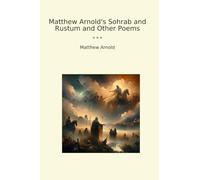 Matthew Arnold's Sohrab and Rustum and Other Poems