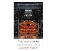 Matthew Aucoin The Impossible Art (Tascabile)