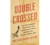 Matthew Avery Sutton Double Crossed (Copertina rigida)