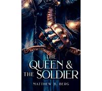 Matthew B Berg The Queen & The Soldier (Tascabile) Crafter Chronicles