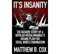 Matthew B Cox It's Insanity (Tascabile)