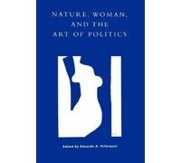 Matthew B. Crawford Nature, Woman, and the Art of Politics (Tascabile)