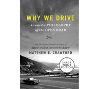 Matthew B Crawford Why We Drive (Tascabile)