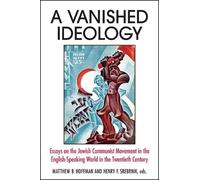 Matthew B. Hoffman A Vanished Ideology (Copertina rigida)