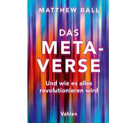 Matthew Ball Das Metaverse: Und wie es alles revolutionieren wird (Tascabile)